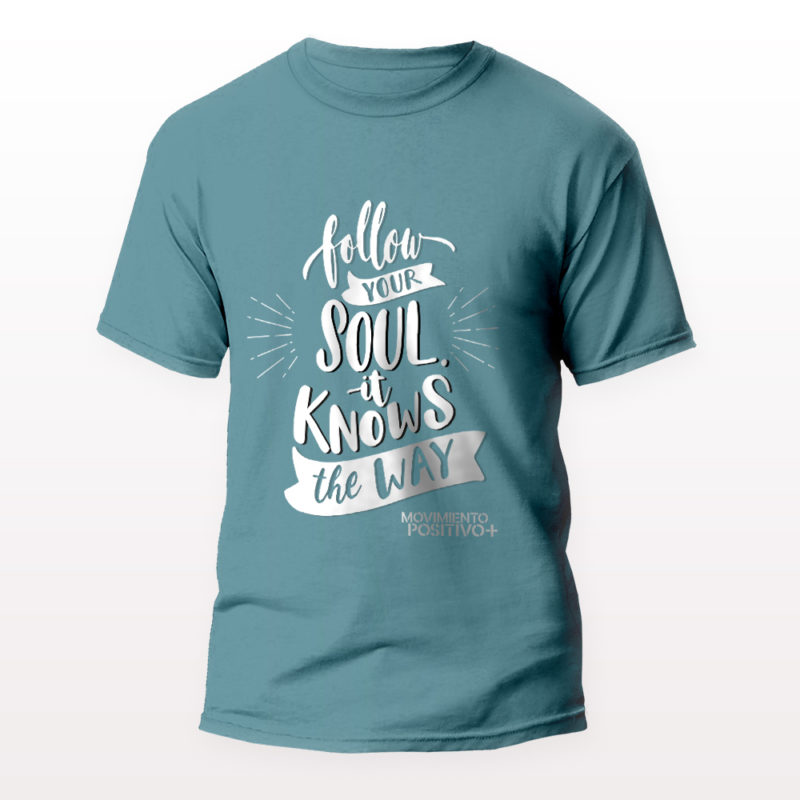 Camiseta "Follow your soul"
